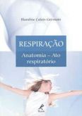 Respiração anatomia - ato respiratório