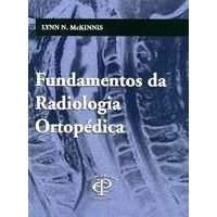 Livro Fundamentos da Radiologia Ortopédica